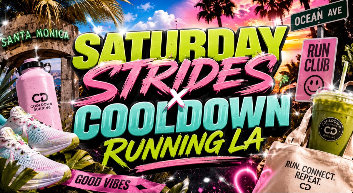 Saturday Strides x Cooldown Running LA