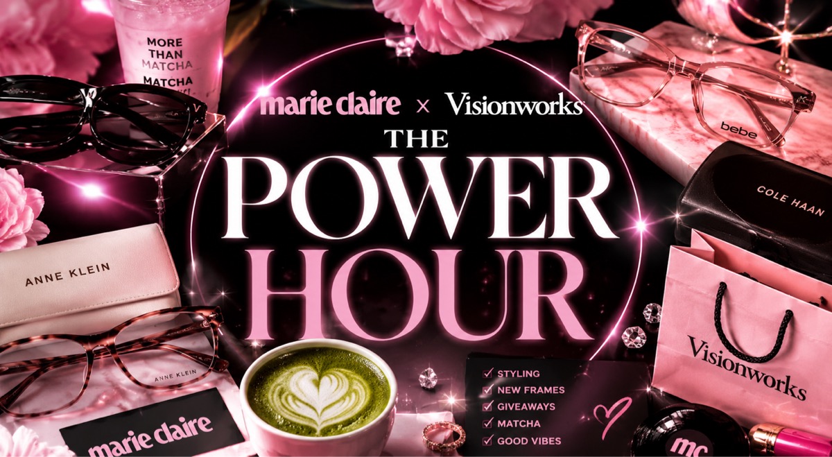 Marie Claire x Visionworks: The Power Hour