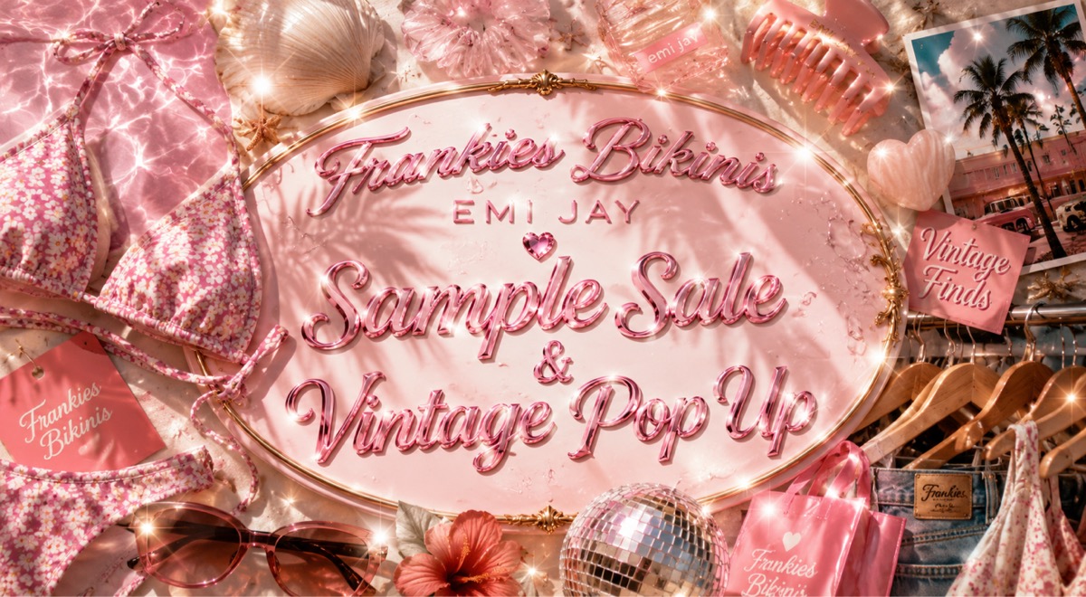 Frankies Bikinis x Emi Jay Sample Sale & Vintage Pop-Up