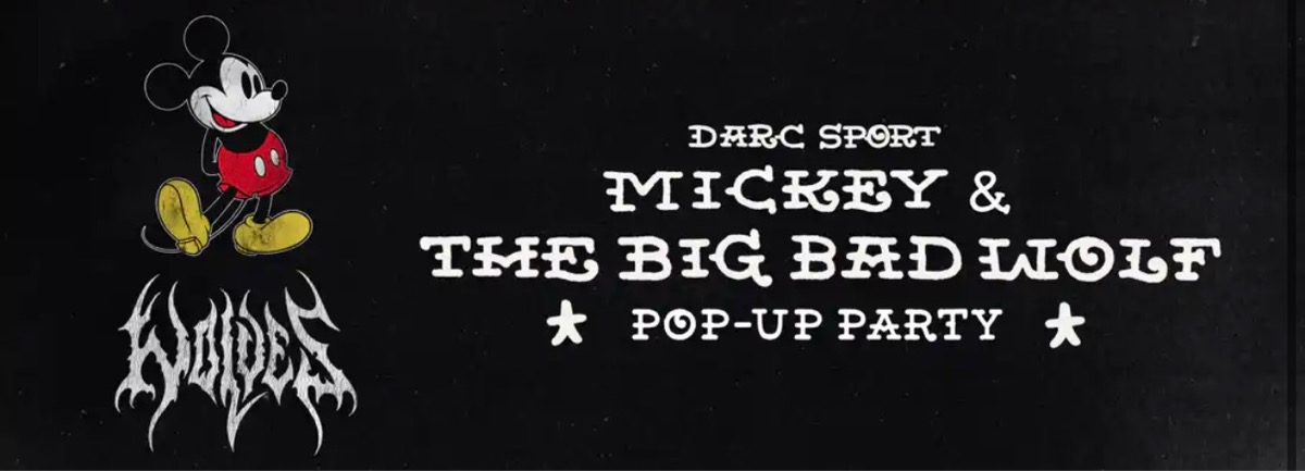 DARC SPORT X MICKEY & THE BIG BAD WOLF POP-UP PARTY