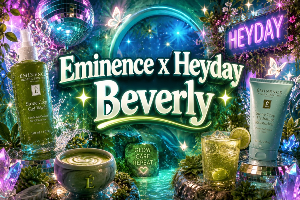 Eminence x Heyday Beverly