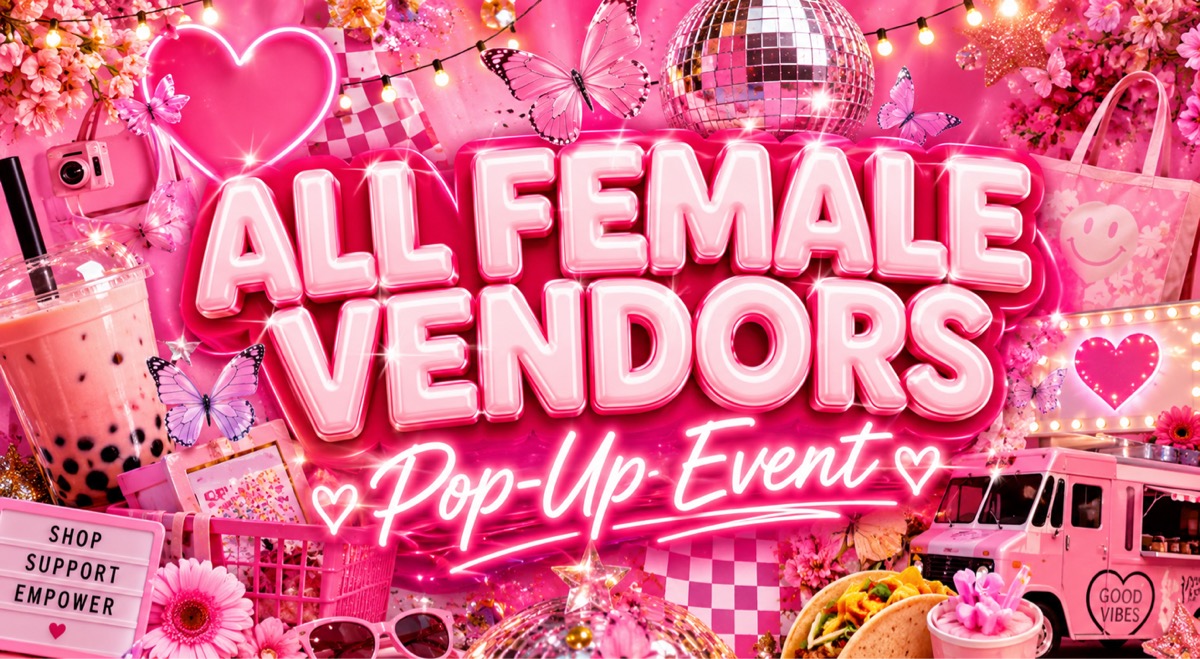 All Female Vendors Pop-Up Event