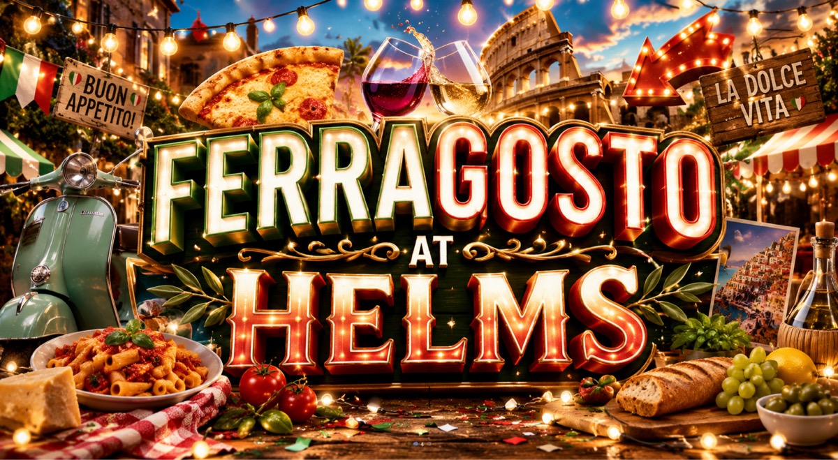 FERRAGOSTO AT HELMS — A TASTE OF ITALY IN CULVER CITY