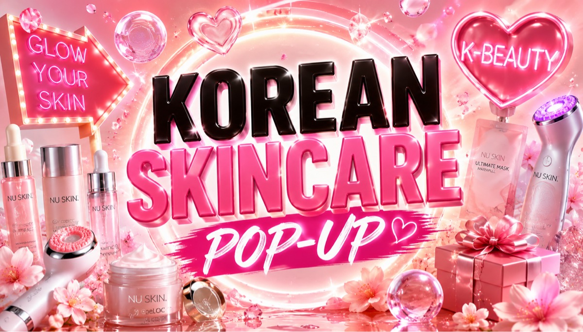 NU SKIN KOREAN SKINCARE POP-UP