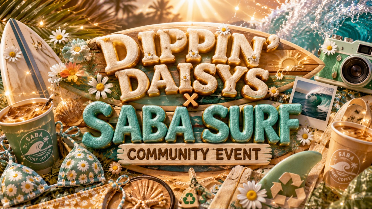 FREE DIPPIN DAISYS X SABA SURF COFFEE POP UP (FREE BIKINI)